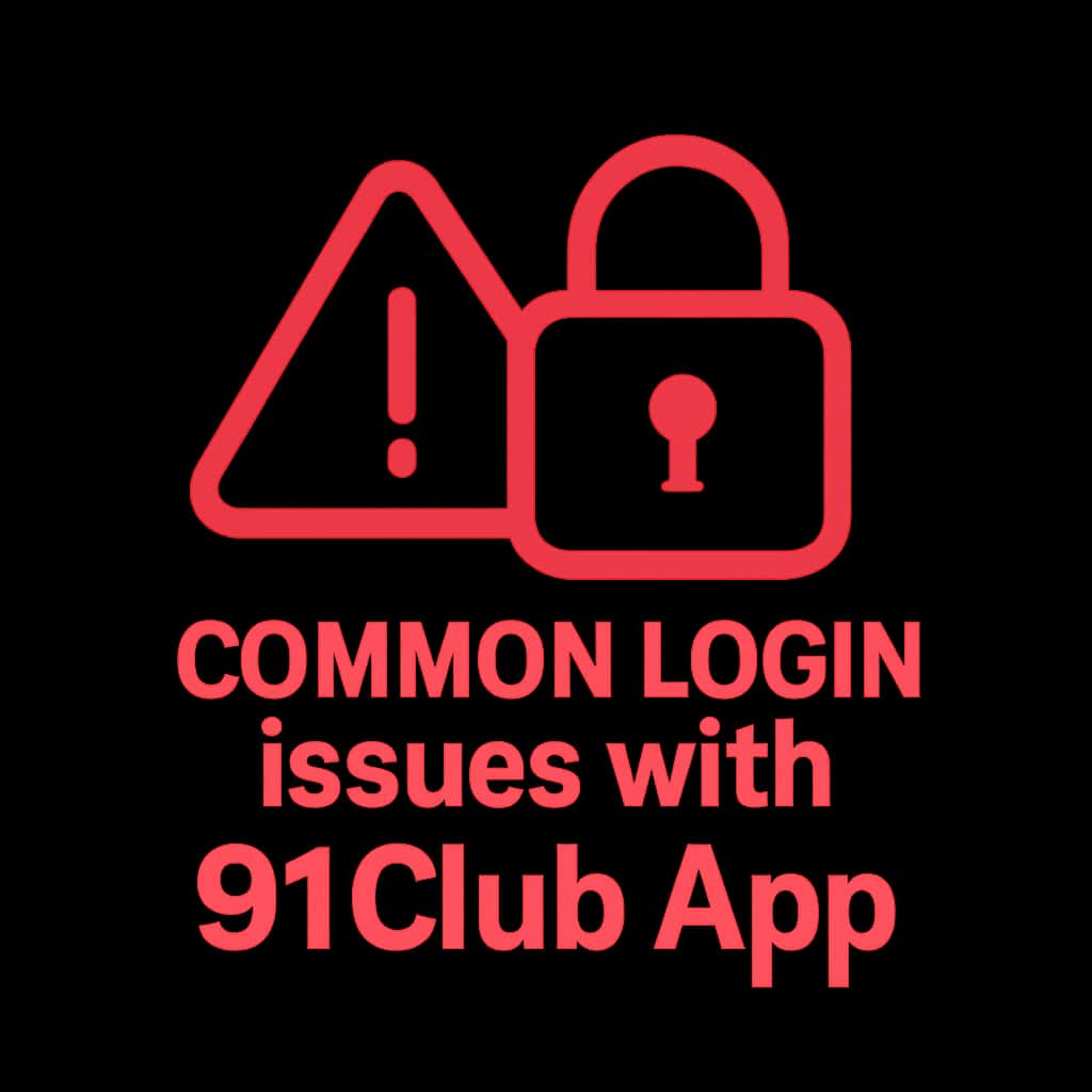 A badge representing common login issues with the 91Club App.