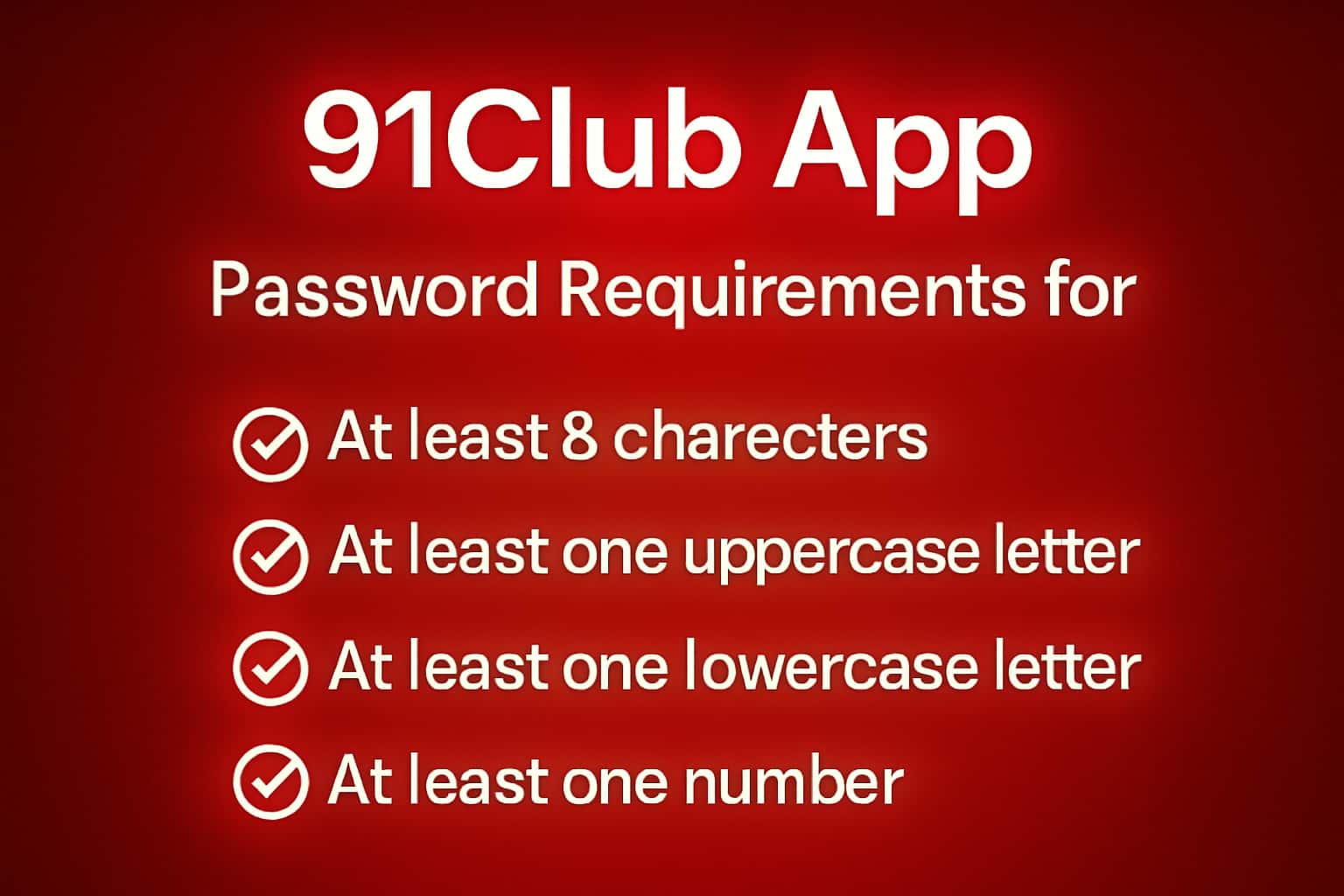Informational scene about password requirements for the 91Club App.