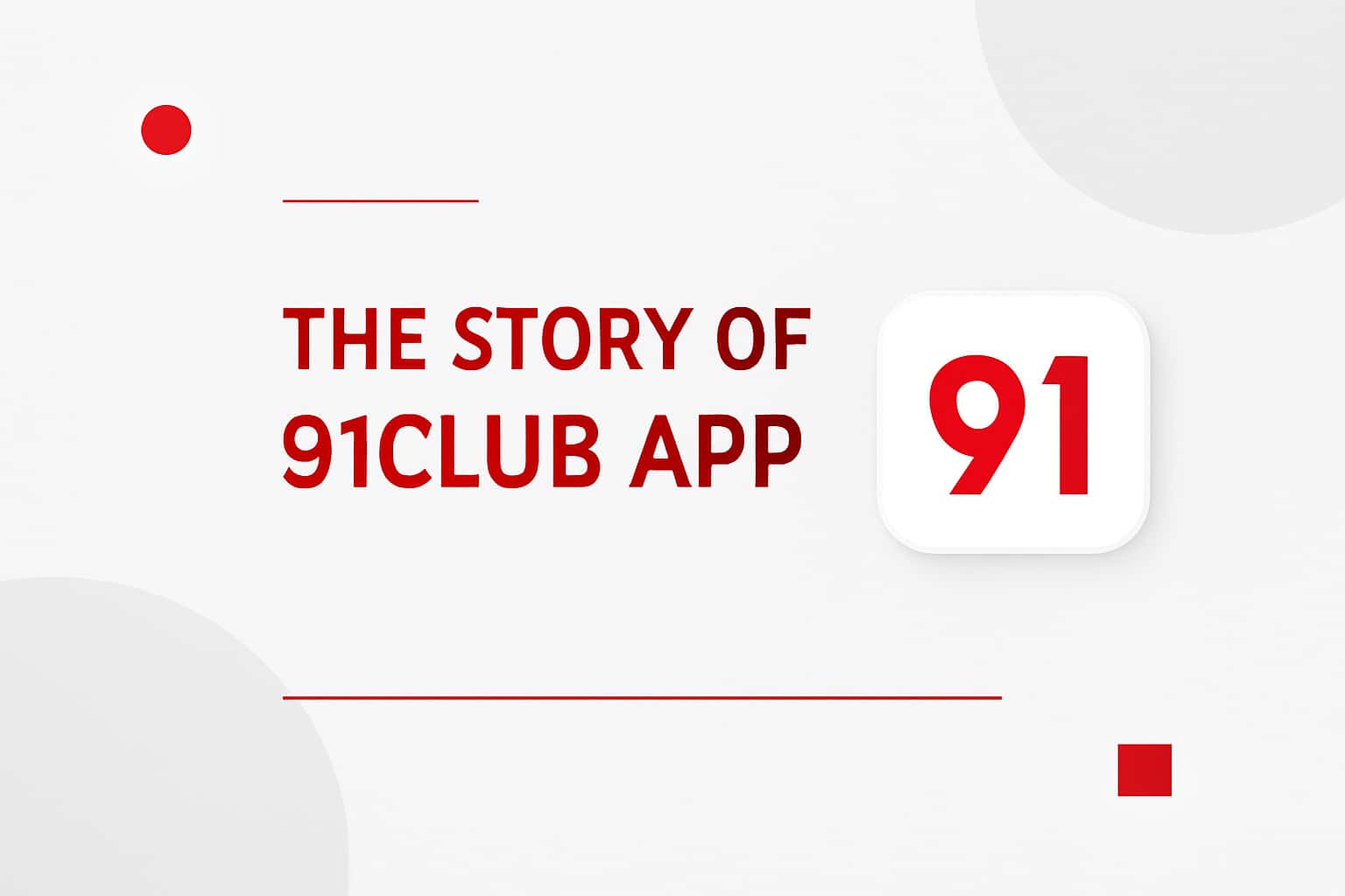 The Story of 91Club App Interface